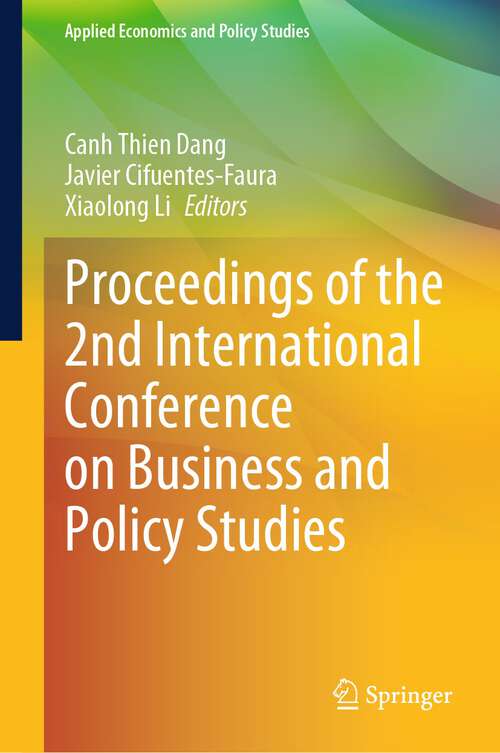 Book cover of Proceedings of the 2nd International Conference on Business and Policy Studies (1st ed. 2023) (Applied Economics and Policy Studies)
