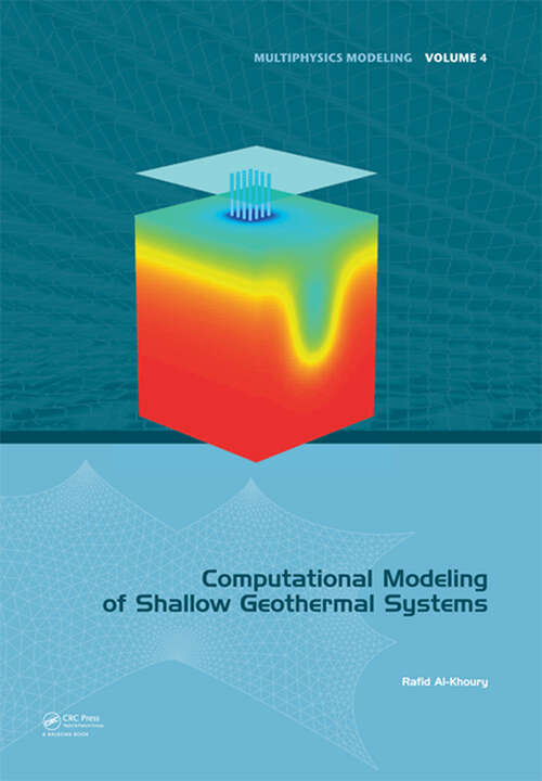 Book cover of Computational Modeling of Shallow Geothermal Systems (1) (Multiphysics Modeling)