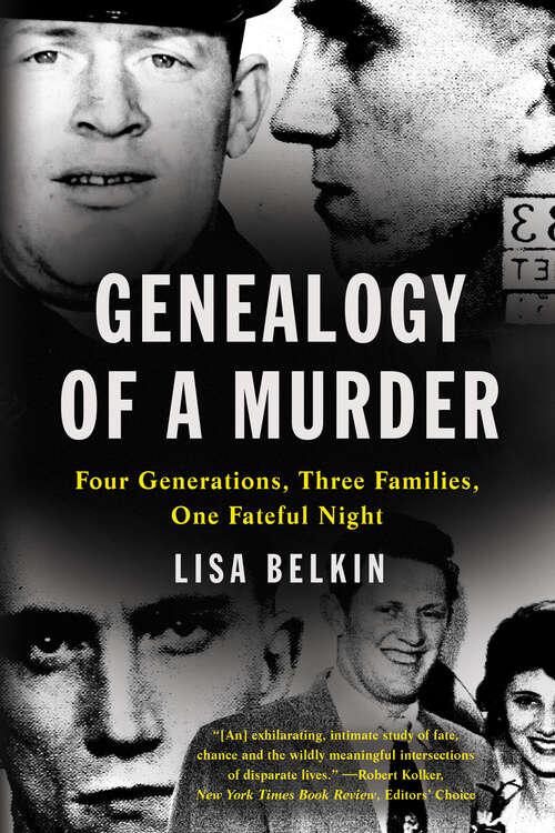 Book cover of Genealogy of a Murder: Four Generations, Three Families, One Fateful Night