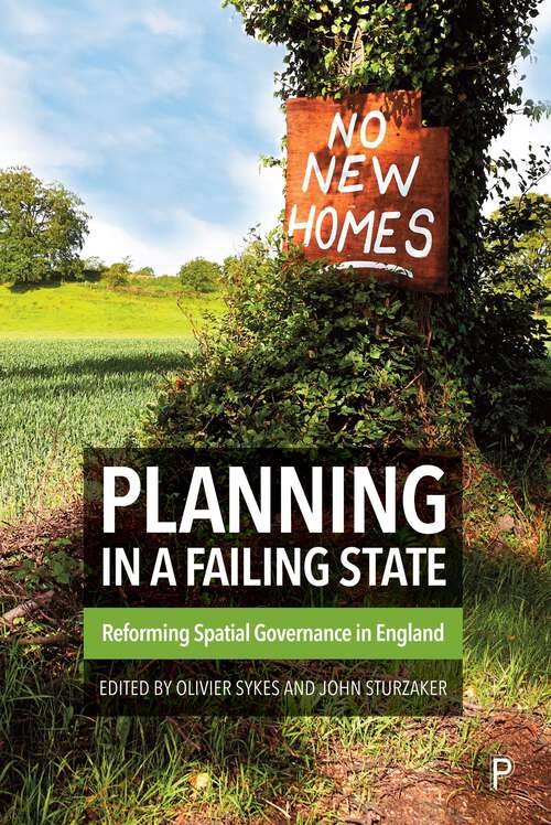 Book cover of Planning in a Failing State: Reforming Spatial Governance in England