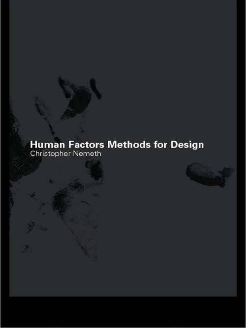 Book cover of Human Factors Methods for Design: Making Systems Human-Centered