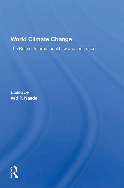 Book cover of World Climate Change: The Role Of International Law And Institutions