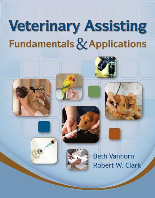 Book cover of Veterinary Assisting Fundamentals And Applications