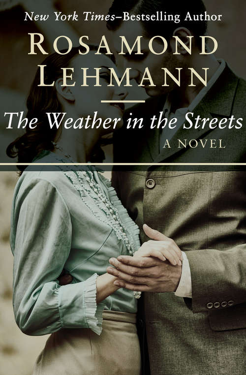 Book cover of The Weather in the Streets: Invitation To The Waltz And The Weather In The Streets (The Olivia Curtis Novels #2)