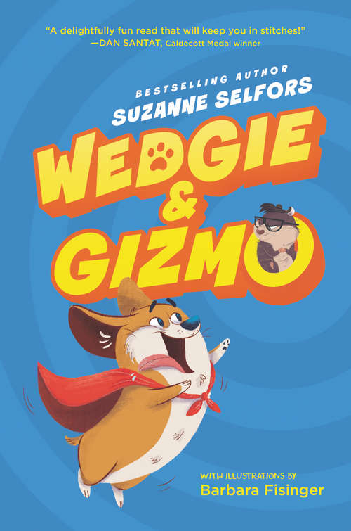 Book cover of Wedgie & Gizmo (Wedgie & Gizmo #1)