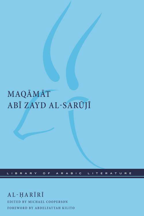 Book cover of Maqāmāt Abī Zayd al-Sarūjī (Library of Arabic Literature #66)