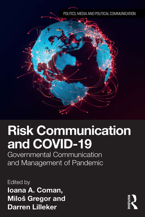 Book cover of Risk Communication and COVID-19: Governmental Communication and Management of Pandemic (Politics, Media and Political Communication)