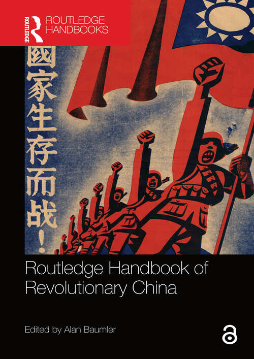 Book cover of Routledge Handbook of Revolutionary China