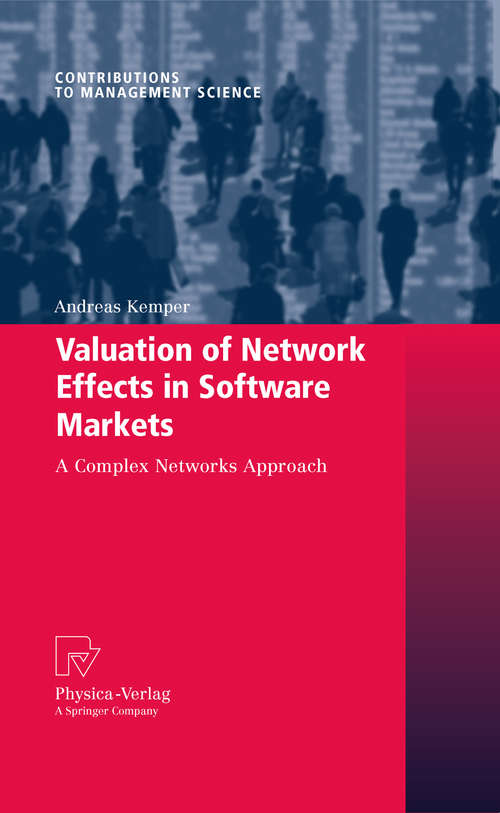 Book cover of Valuation of Network Effects in Software Markets: A Complex Networks Approach