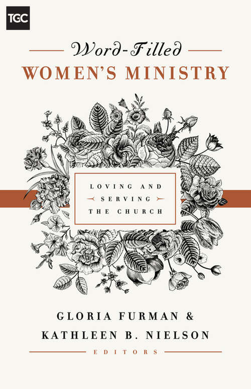 Book cover of Word-Filled Women’s Ministry: Loving and Serving the Church (The Gospel Coalition)