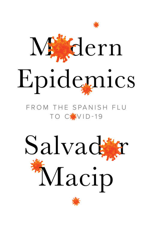 Book cover of Modern Epidemics: From the Spanish Flu to COVID-19