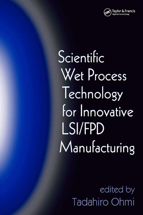 Book cover of Scientific Wet Process Technology for Innovative LSI/FPD Manufacturing