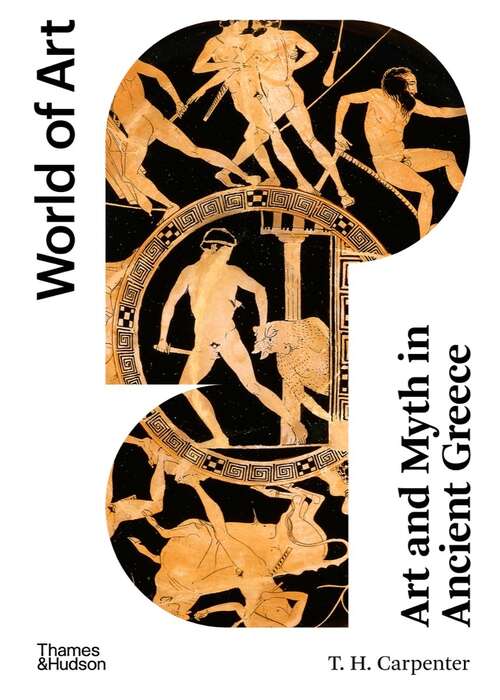 Book cover of Art and Myth in Ancient Greece: Second Edition (2) (World of Art #0)