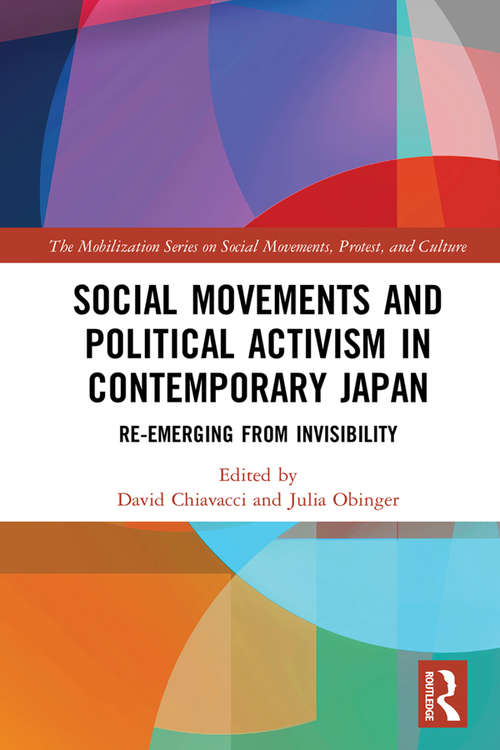 Book cover of Social Movements and Political Activism in Contemporary Japan: Re-emerging from Invisibility (The Mobilization Series on Social Movements, Protest, and Culture)