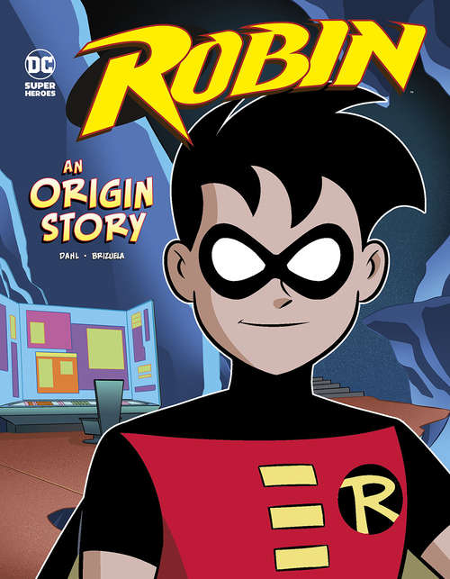 Book cover of Robin: An Origin Story (DC Super Heroes Origins)