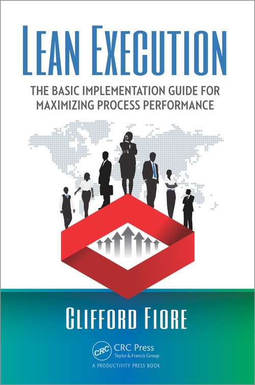 Book cover of Lean Execution: The Basic Implementation Guide for Maximizing Process Performance