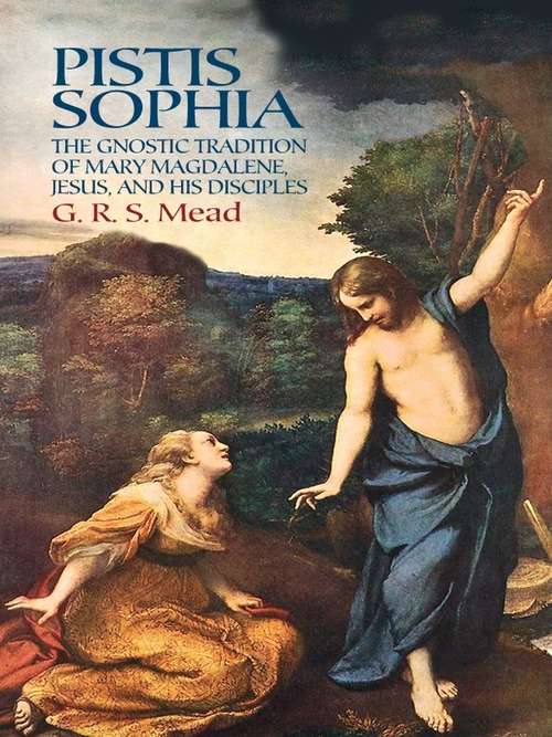 Book cover of Pistis Sophia: The Gnostic Tradition of Mary Magdalene, Jesus, and His Disciples