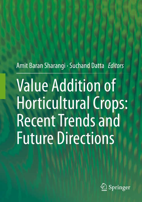 Book cover of Value Addition of Horticultural Crops: Recent Trends and Future Directions