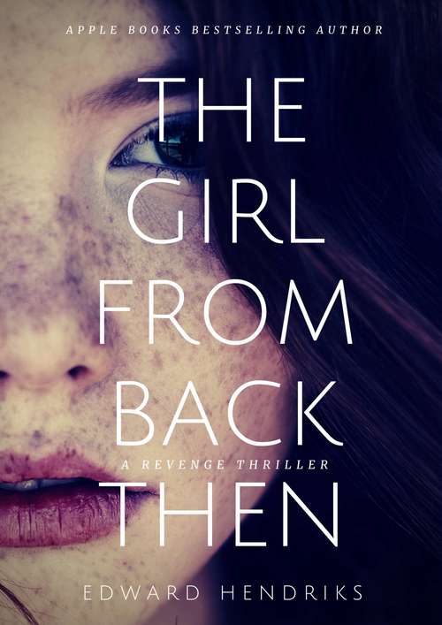 Book cover of The Girl from Back Then: A Revenge Thriller