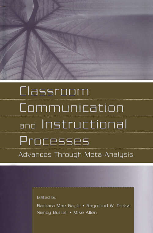 Book cover of Classroom Communication and Instructional Processes: Advances Through Meta-Analysis (Routledge Communication Series)