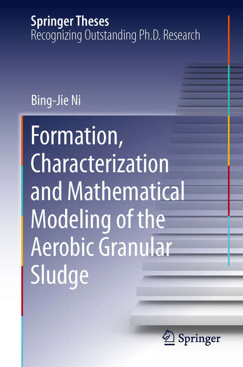 Book cover of Formation, characterization and mathematical modeling of the aerobic granular sludge