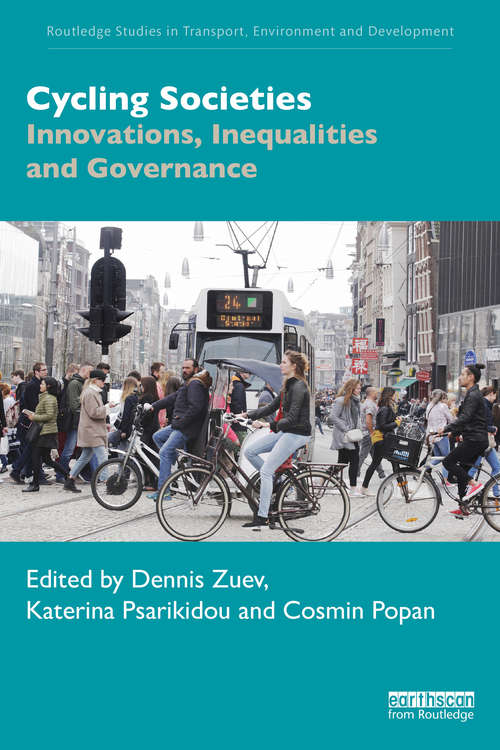 Book cover of Cycling Societies: Innovations, Inequalities and Governance (Routledge Studies in Transport, Environment and Development)