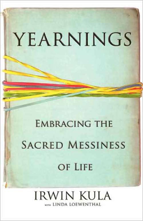 Book cover of Yearnings: Embracing the Sacred Messiness of Life