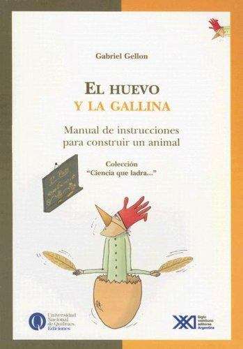 Book cover of El huevo y la gallina Manual para construir un animal