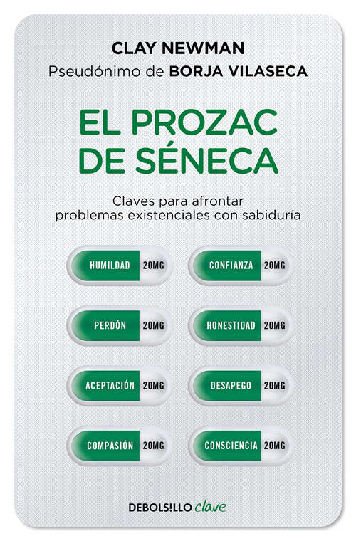 Book cover of El prozac de Séneca: Para aquellos que no quieren sufrir más