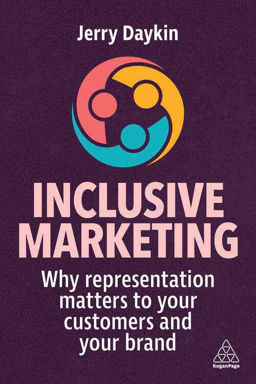 Book cover of Inclusive Marketing: Why Representation Matters to Your Customers and Your Brand