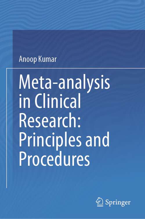 Book cover of Meta-analysis in Clinical Research: Principles and Procedures (1st ed. 2023)