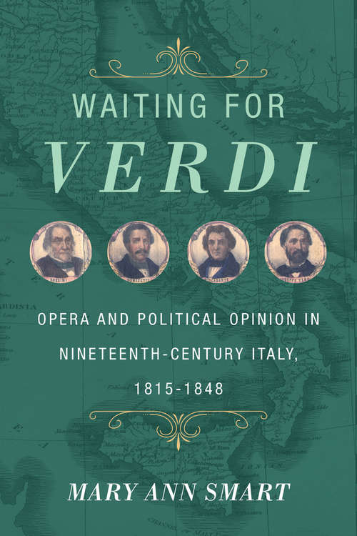 Book cover of Waiting for Verdi: Opera and Political Opinion in Nineteenth-Century Italy, 1815-1848