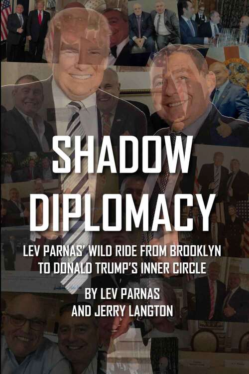 Book cover of Shadow Diplomacy: Lev Parnas and his Wild Ride from Brooklyn to Trump’s Inner Circle