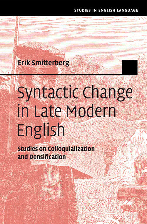 Book cover of Syntactic Change in Late Modern English: Studies on Colloquialization and Densification (Studies in English Language)