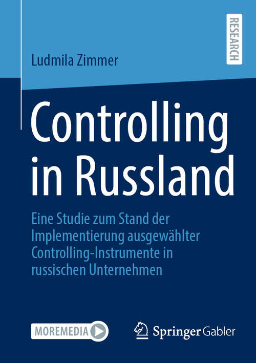 Book cover of Controlling in Russland: Eine Studie zum Stand der Implementierung ausgewählter Controlling-Instrumente in russischen Unternehmen (2024)