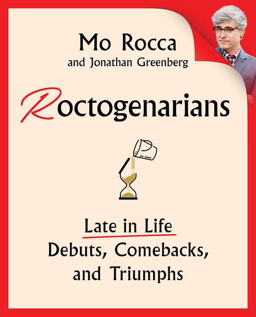 Book cover of Roctogenarians: Late in Life Debuts, Comebacks, and Triumphs
