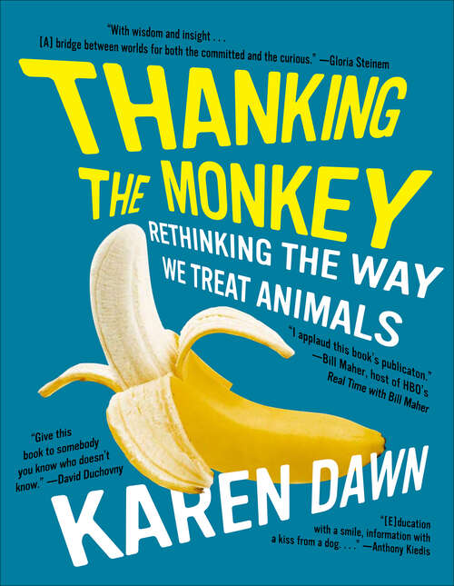 Book cover of Thanking the Monkey: Rethinking the Way We Treat Animals