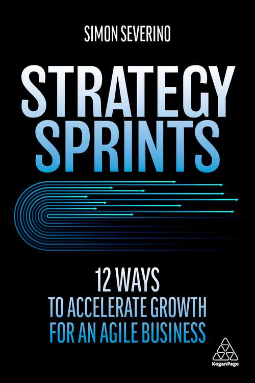 Book cover of Strategy Sprints: 12 Ways to Accelerate Growth for an Agile Business