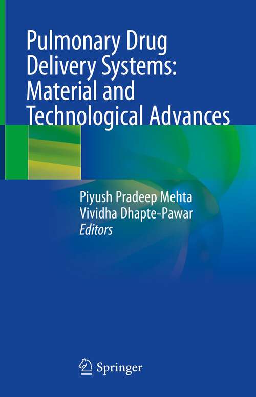 Book cover of Pulmonary Drug Delivery Systems: Material and Technological Advances (1st ed. 2023)