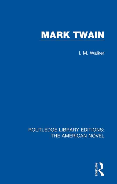 Book cover of Mark Twain (Routledge Library Editions: The American Novel #16)