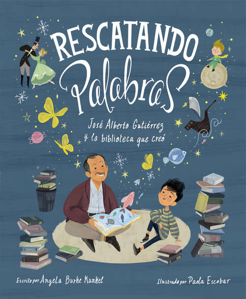 Book cover of Rescatando palabras (Digging for Words Spanish Edition): José Alberto Gutiérrez y la biblioteca que creó