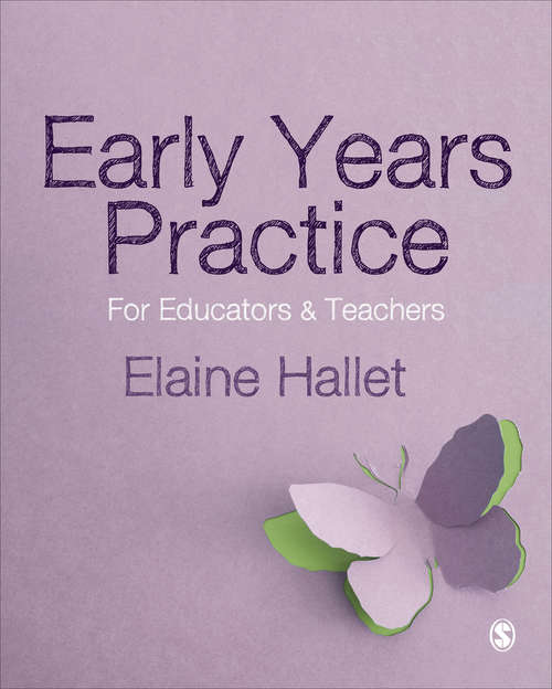 Book cover of Early Years Practice: For Educators and Teachers (Issues In Practice Ser.)