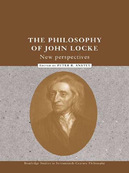 Book cover of The Philosophy of John Locke: New Perspectives (Routledge Studies in Seventeenth-Century Philosophy)