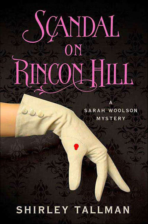 Book cover of Scandal on Rincon Hill: A Sarah Woolson Mystery (Sarah Woolson Mysteries #4)