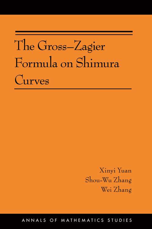 Book cover of The Gross-Zagier Formula on Shimura Curves: (AMS-184) (Annals of Mathematics Studies #184)