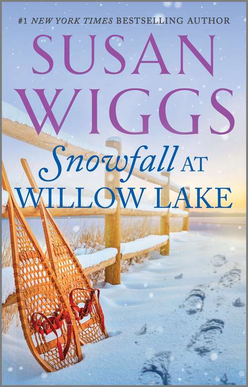 Book cover of Snowfall at Willow Lake: Snowfall At Willow Lake Fireside Lakeshore Christmas (Reissue) (The Lakeshore Chronicles #4)