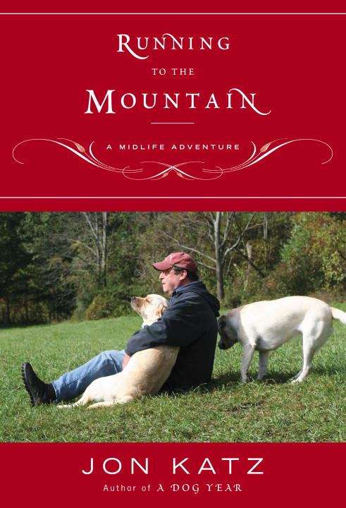 Book cover of Running to the Mountain: A Midlife Adventure