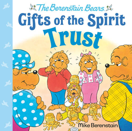 Book cover of Trust (Berenstain Bears Gifts of the Spirit)