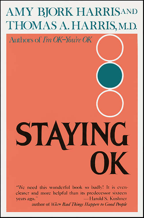 Book cover of Staying OK: How to Maximize Good Feelings and Minimize Bad Ones