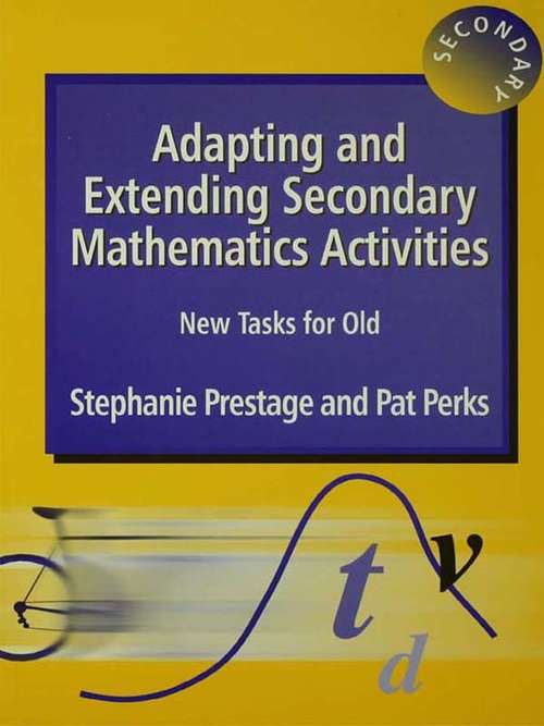Book cover of Adapting and Extending Secondary Mathematics Activities: New Tasks FOr Old